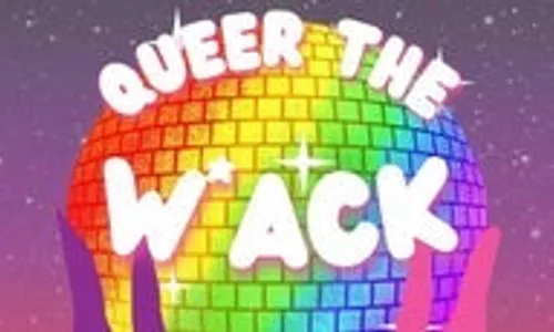 Queer the W*ack