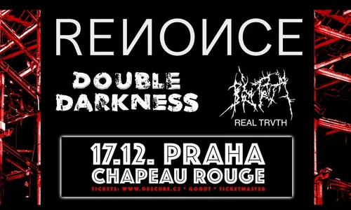 Renonce, Double Darkness, Real TRVTH